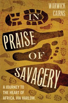Cover for In Praise of Savagery