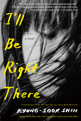 I'll Be Right There: A Novel