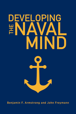 Developing the Naval Mind (Blue & Gold Professional Library) Developing the Naval Mind (Blue & Gold Professional Library) cover