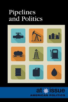 Pipelines and Politics (At Issue)