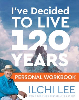 Cover for I've Decided to Live 120 Years Personal Workbook