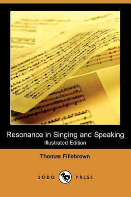 Resonance in Singing and Speaking (Illustrated Edition) (Dodo Press) Cover Image