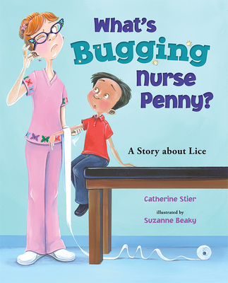 What's Bugging Nurse Penny?: A Story about Lice Cover Image