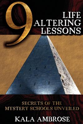 9 Life Altering Lessons: Secrets of the Mystery Schools Unveiled Cover Image