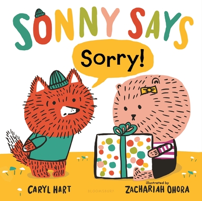 Sonny Says Sorry! By Caryl Hart, Zachariah OHora (Illustrator) Cover Image