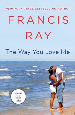 The Way You Love Me: A Grayson Friends Novel By Francis Ray Cover Image