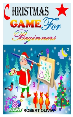 Christmas Game for Beginners: Christmas Party Games Everyone Will Love Cover Image