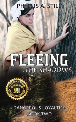 Fleeing the Shadows: Dangerous Loyalties, Book Two