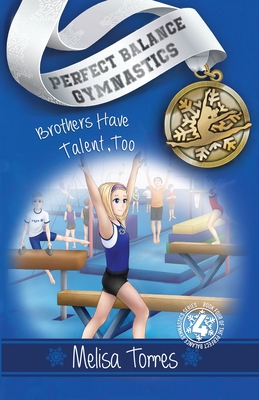 Brothers Have Talent, Too (Perfect Balance Gymnastics #4) Cover Image