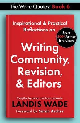 The Write Quotes: Writing Community, Revision, & Editors Cover Image