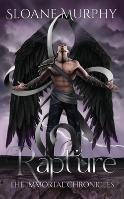 Rapture (Immortal Chronicles #4) By Sloane Murphy Cover Image