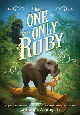 The One and Only Ruby By Katherine Applegate Cover Image