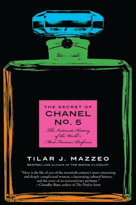 The Secret of Chanel No. 5: The Intimate History of the World's Most Famous Perfume Cover Image