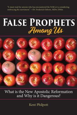 False Prophets Among Us: What Is the New Apostolic Reformation and Why Is It Dangerous? Cover Image