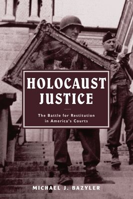 Holocaust Justice: The Battle for Restitution in America's Courts ...