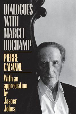 Dialogues With Marcel Duchamp By Pierre Cabanne Cover Image