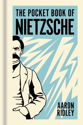 The Pocket Book of Nietzsche: A Concise Introduction to Nietzsche's Writings and Ideas (Sirius Pocket Ideas)