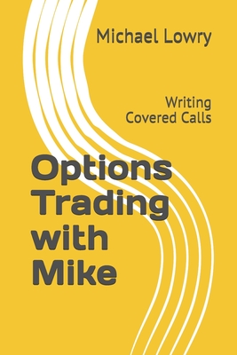 Options Trading with Mike: Writing Covered Calls Cover Image