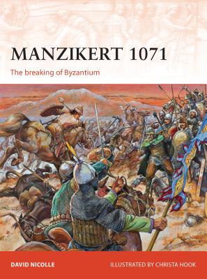 Manzikert 1071: The breaking of Byzantium (Campaign #262)