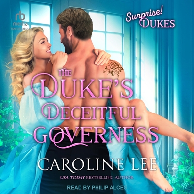 The Duke's Deceitful Governess By Caroline Lee, Philip Alces (Read by) Cover Image