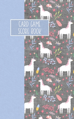 Card Game Score Book: For Tracking Your Favorite Games - Unicorns By Reese Mitchell Cover Image
