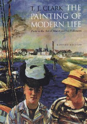 The Painting of Modern Life: Paris in the Art of Manet and His Followers - Revised Edition Cover Image