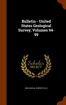 Bulletin - United States Geological Survey, Volumes 94-99 Cover Image
