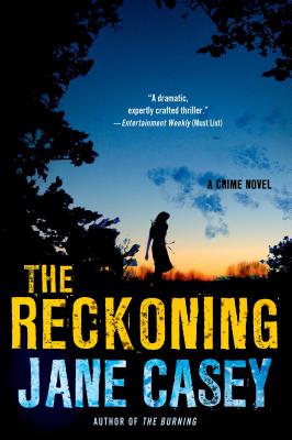The Reckoning: A Maeve Kerrigan Crime Novel (Maeve Kerrigan Novels #2) By Jane Casey Cover Image
