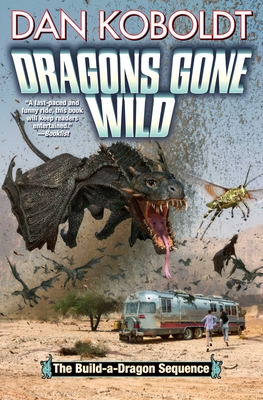 Dragons Gone Wild (Build-A-Dragon Sequence #3) By Koboldt Cover Image