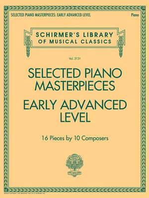 Selected Piano Masterpieces - Early Advanced Schirmer's Library of Musical Classics: Schirmer's Library of Musical Classics Volume 2131 Cover Image