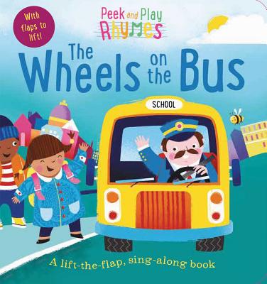 Peek and Play Rhymes: The Wheels on the Bus