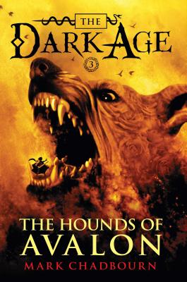 Cover for The Hounds of Avalon (The Dark Age #3)