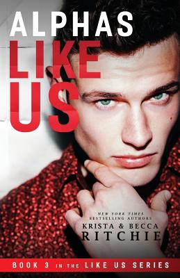 Alphas Like Us By Krista Ritchie, Becca Ritchie Cover Image