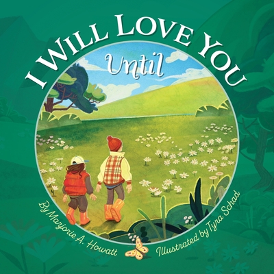 I Will Love You Until By Marjorie A. Howatt Cover Image