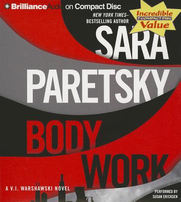 Body Work (V. I. Warshawski #14) By Sara Paretsky, Susan Ericksen (Read by) Cover Image