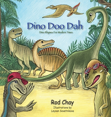 Dino Doo Dah: Dino Rhymes For Modern Times Cover Image