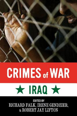 Crimes of War: Iraq By Richard Falk (Editor), Irene Gendzier (Editor), Robert Jay Lifton (Editor) Cover Image