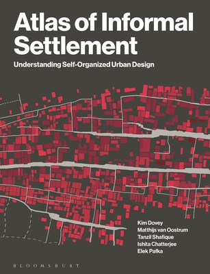 Atlas of Informal Settlement: Understanding Self-Organized Urban Design Cover Image