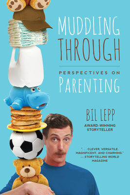 Cover for Muddling Through: Perspectives on Parenting