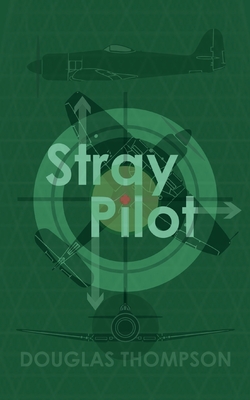 Stray Pilot By Douglas Thompson Cover Image
