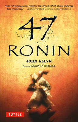 47 Ronin By John Allyn, Stephen Turnbull (Foreword by) Cover Image
