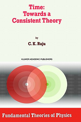 Time: Towards a Consistent Theory (Fundamental Theories of Physics #65)