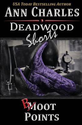 Boot Points (Deadwood Humorous Mystery #2)