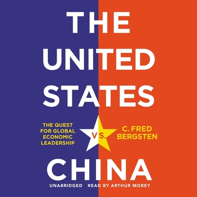 The United States vs. China: The Quest for Global Economic Leadership cover