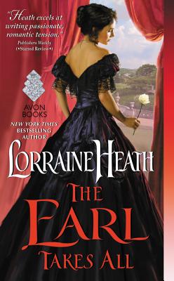 The Earl Takes All By Lorraine Heath Cover Image
