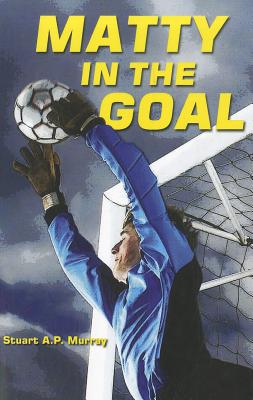 Matty in the Goal (Champion Sports Story) Cover Image