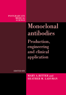 Monoclonal Antibodies (Postgraduate Medical Science) By Mary A. Ritter (Editor), Heather M. Ladyman (Editor) Cover Image