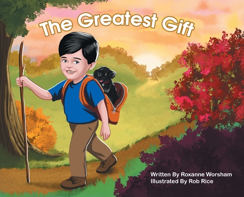 The Greatest Gift By Roxanne Worsham, Rob Rice (Illustrator) Cover Image