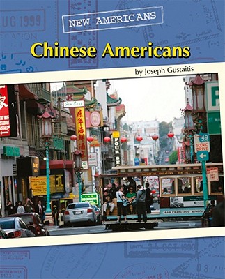 Chinese Americans (New Americans) By Joseph Alan Gustaitis Cover Image