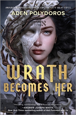 Wrath Becomes Her By Aden Polydoros Cover Image